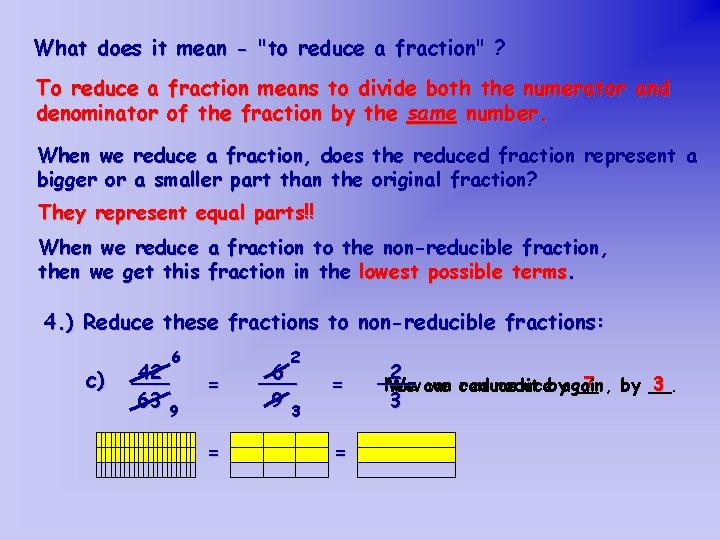 What does it mean - "to reduce a fraction" ? To reduce a fraction