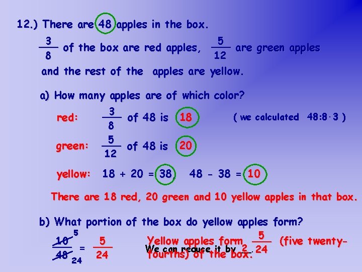 12. ) There are 48 apples in the box. 3 5 ___ of the