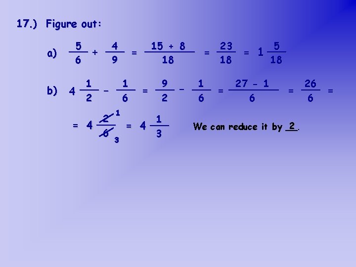 17. ) Figure out: a) 5 4 15 + 8 23 5 ____ ___