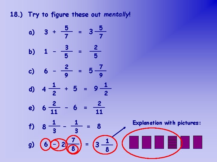 18. ) Try to figure these out mentally! a) 5 ___ = 3 +