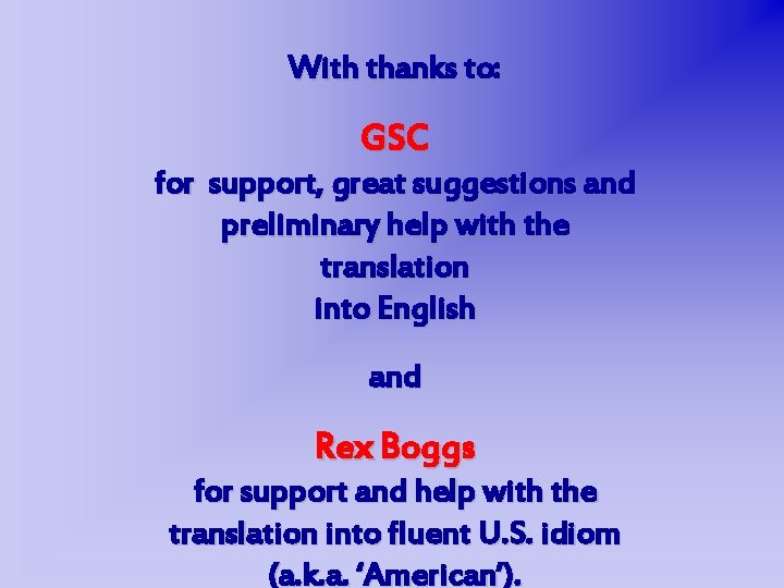 With thanks to: GSC for support, great suggestions and preliminary help with the translation