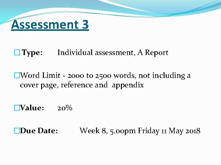 Assessment 3 � Type: Individual assessment, A Report �Word Limit - 2000 to 2500