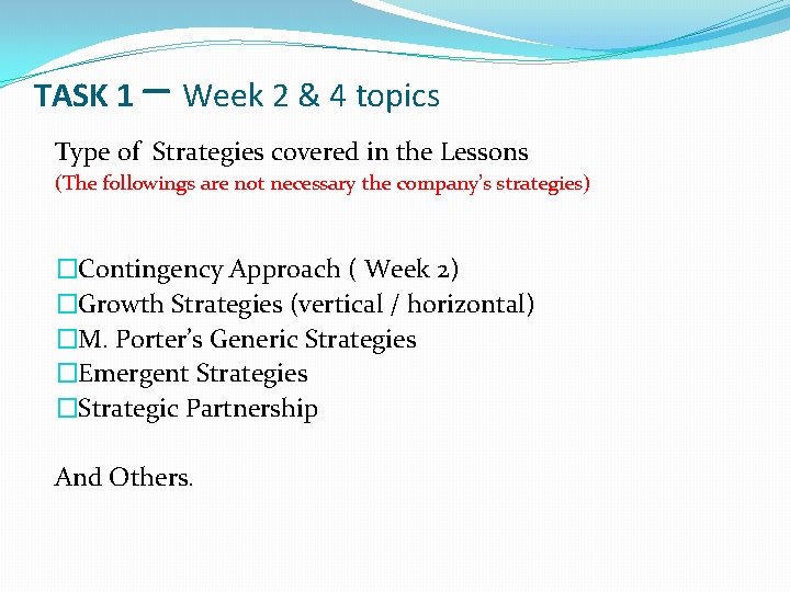 TASK 1 – Week 2 & 4 topics Type of Strategies covered in the