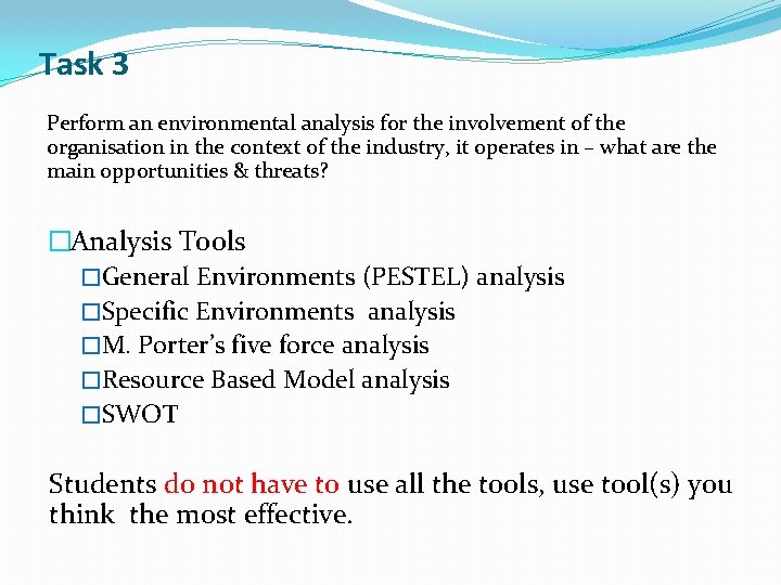 Task 3 Perform an environmental analysis for the involvement of the organisation in the