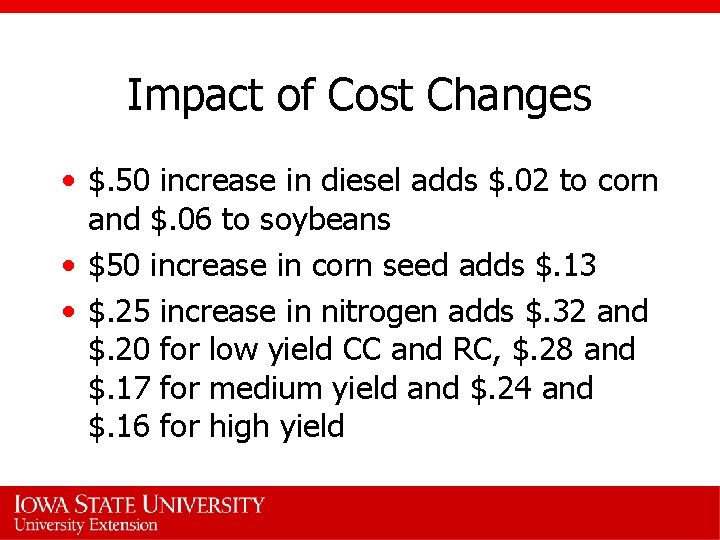 Impact of Cost Changes • $. 50 increase in diesel adds $. 02 to
