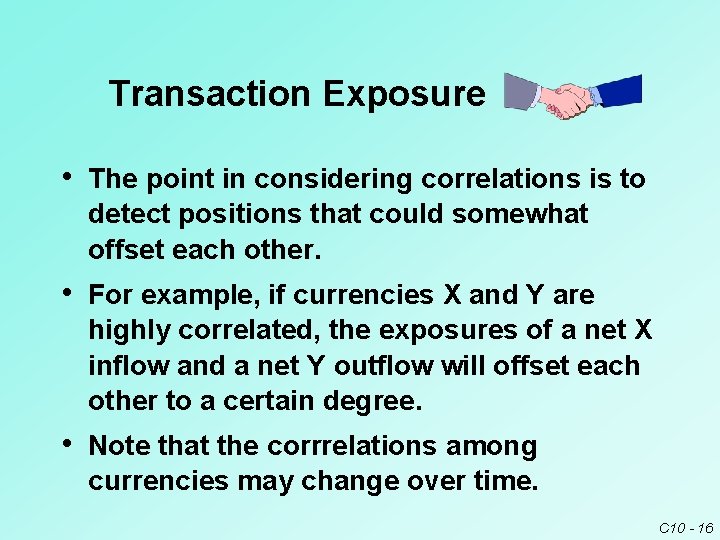 Transaction Exposure • The point in considering correlations is to detect positions that could Transaction Exposure • The point in considering correlations is to detect positions that could