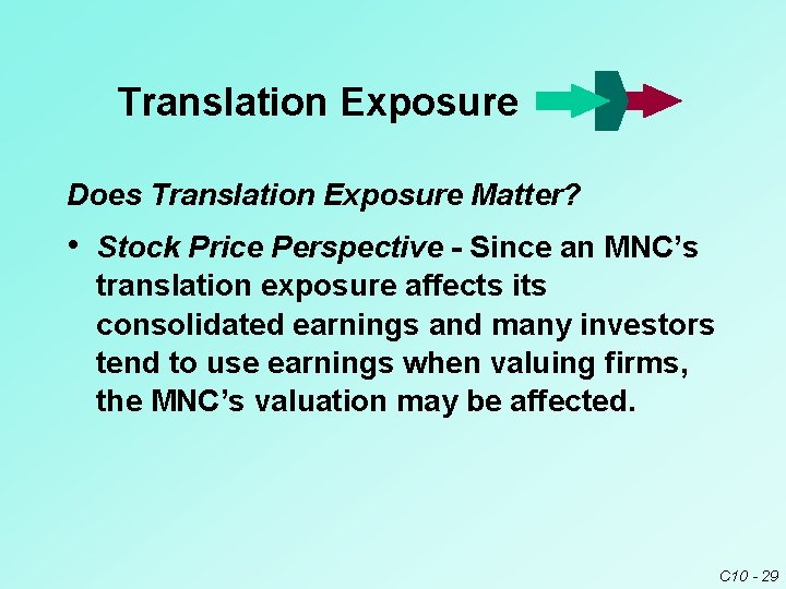 Translation Exposure Does Translation Exposure Matter? • Stock Price Perspective - Since an MNC’s Translation Exposure Does Translation Exposure Matter? • Stock Price Perspective - Since an MNC’s