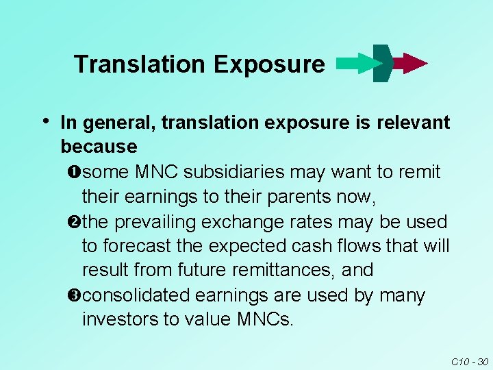 Translation Exposure • In general, translation exposure is relevant because some MNC subsidiaries may Translation Exposure • In general, translation exposure is relevant because some MNC subsidiaries may