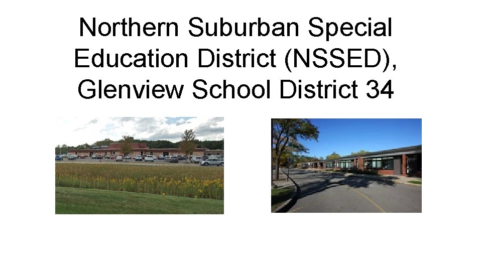 Northern Suburban Special Education District (NSSED), Glenview School District 34 