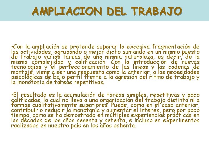 AMPLIACION DEL TRABAJO • Con la ampliación se pretende superar la excesiva fragmentación de AMPLIACION DEL TRABAJO • Con la ampliación se pretende superar la excesiva fragmentación de