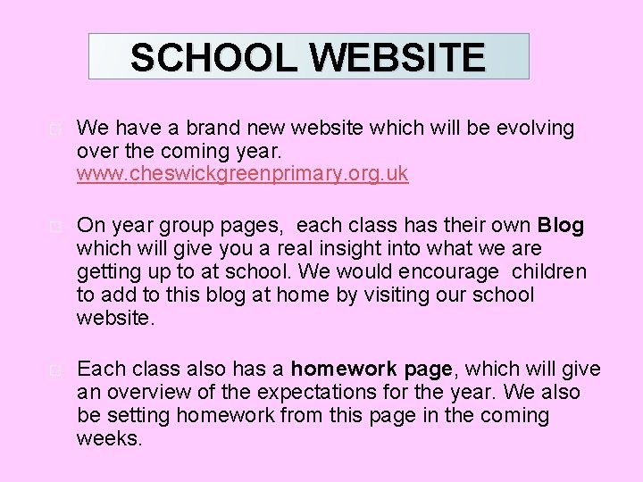OUR SCHOOL WEBSITE � We have a brand new website which will be evolving