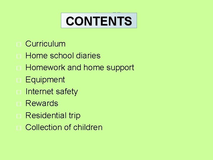 Staff CONTENTS � � � � Curriculum Home school diaries Homework and home support