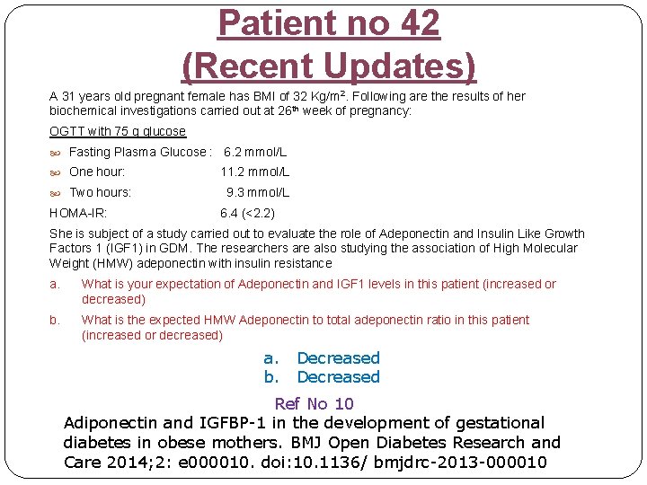 Patient no 42 (Recent Updates) A 31 years old pregnant female has BMI of