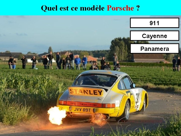 Quel est ce modèle Porsche ? 911 Cayenne Panamera 
