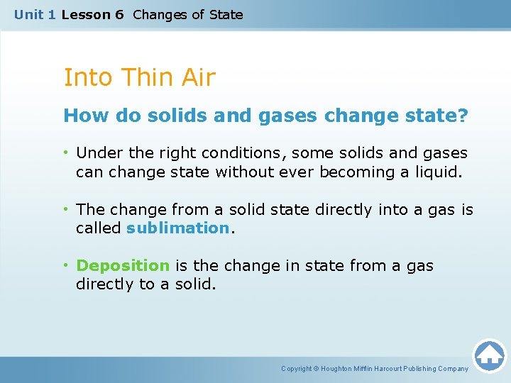 Unit 1 Lesson 6 Changes of State Into Thin Air How do solids and