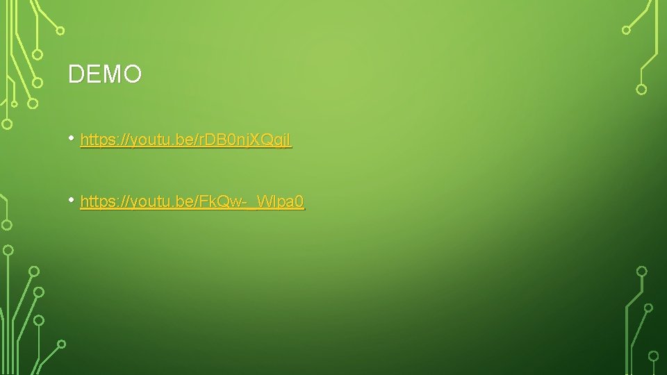 DEMO • https: //youtu. be/r. DB 0 nj. XQgj. I • https: //youtu. be/Fk. DEMO • https: //youtu. be/r. DB 0 nj. XQgj. I • https: //youtu. be/Fk.