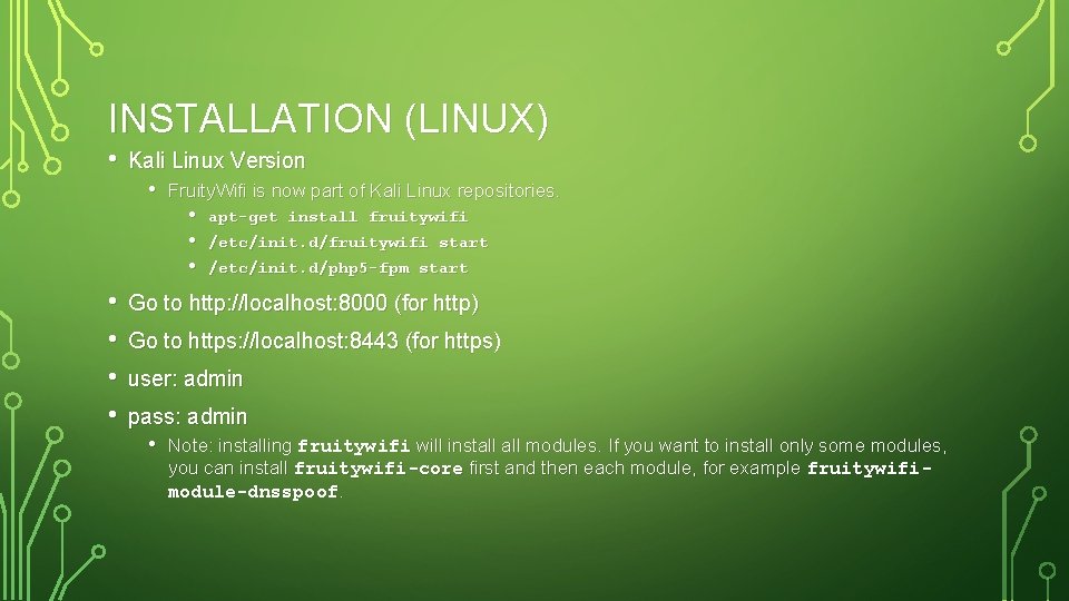 INSTALLATION (LINUX) • • • Kali Linux Version • Fruity. Wifi is now part INSTALLATION (LINUX) • • • Kali Linux Version • Fruity. Wifi is now part