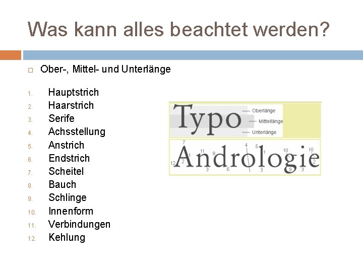 Was kann alles beachtet werden? 1. 2. 3. 4. 5. 6. 7. 8. 9.