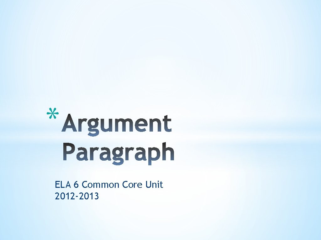 * ELA 6 Common Core Unit 2012 -2013 