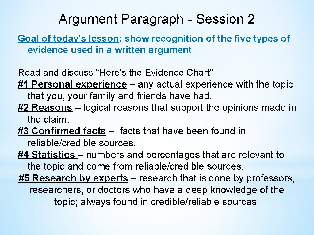 Argument Paragraph - Session 2 Goal of today's lesson: show recognition of the five