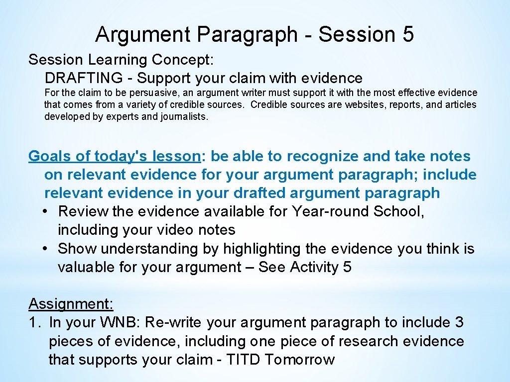Argument Paragraph - Session 5 Session Learning Concept: DRAFTING - Support your claim with