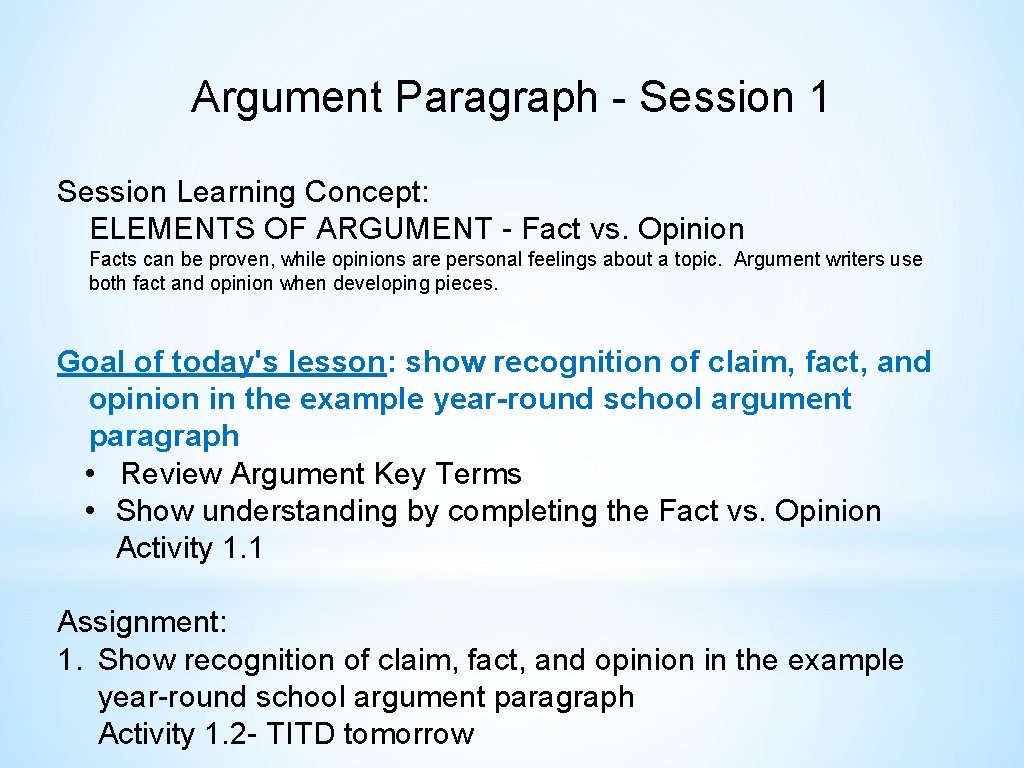 Argument Paragraph - Session 1 Session Learning Concept: ELEMENTS OF ARGUMENT - Fact vs.