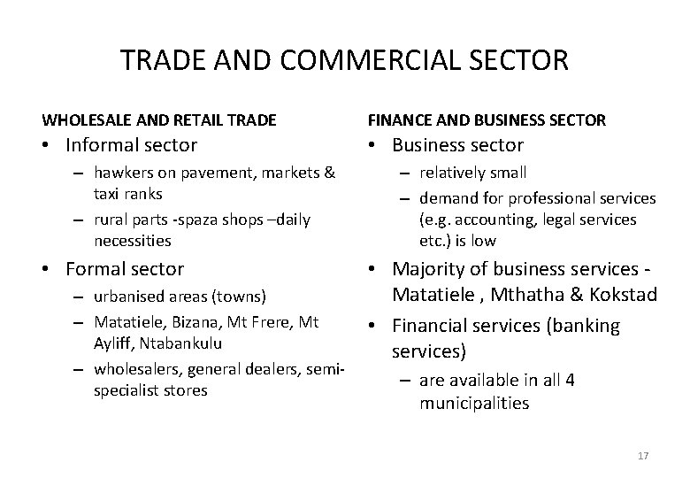 TRADE AND COMMERCIAL SECTOR WHOLESALE AND RETAIL TRADE FINANCE AND BUSINESS SECTOR • Informal