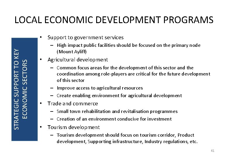LOCAL ECONOMIC DEVELOPMENT PROGRAMS STRATEGIC SUPPORT TO KEY ECONOMIC SECTORS • Support to government