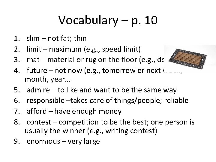 Vocabulary – p. 10 1. 2. 3. 4. 5. 6. 7. 8. 9. slim