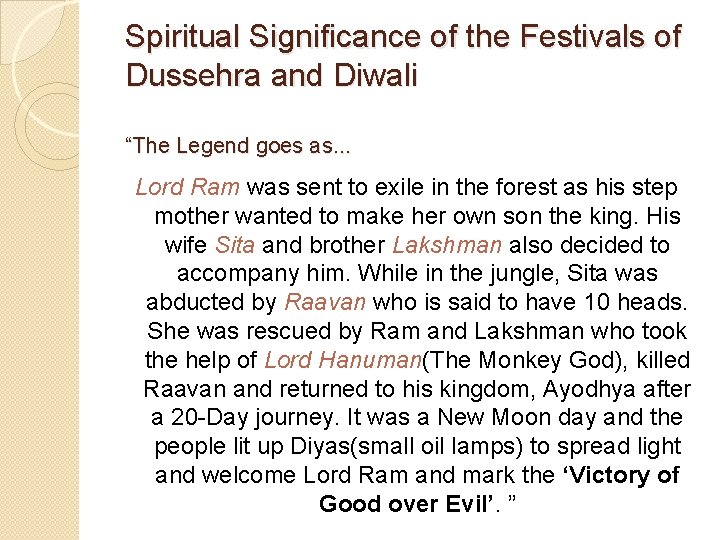 Spiritual Significance of the Festivals of Dussehra and Diwali “The Legend goes as. .