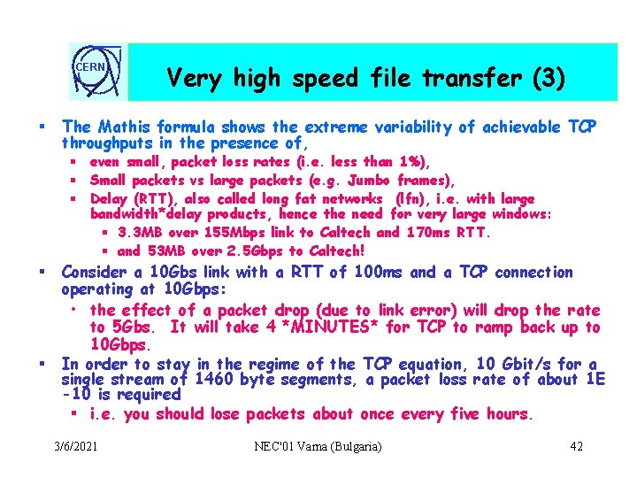 CERN § Very high speed file transfer (3) The Mathis formula shows the extreme