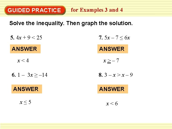 GUIDED PRACTICE for Examples 3 and 4 Solve the inequality. Then graph the solution.