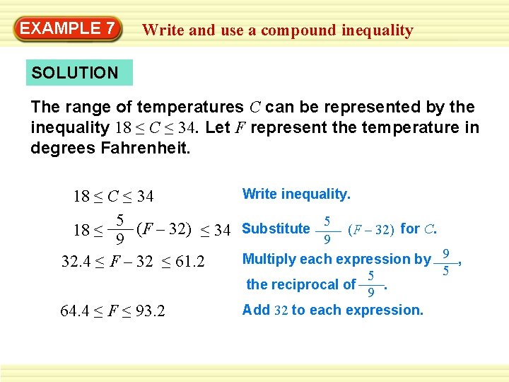 EXAMPLE 7 Write and use a compound inequality SOLUTION The range of temperatures C