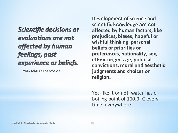 Main features of science. Development of science and scientific knowledge are not affected by