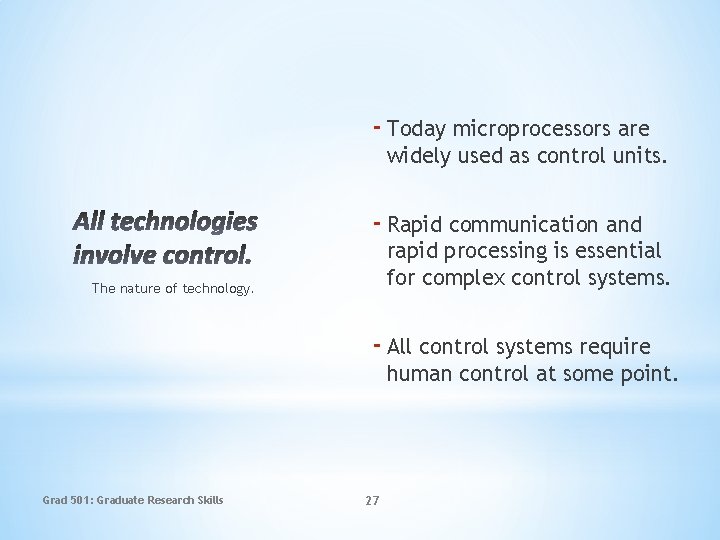 - Today microprocessors are widely used as control units. - Rapid communication and rapid