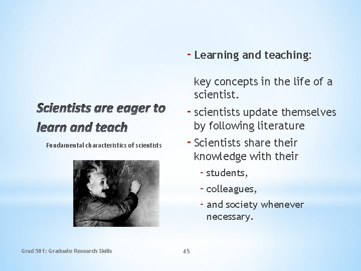 - Learning and teaching: key concepts in the life of a scientist. - scientists