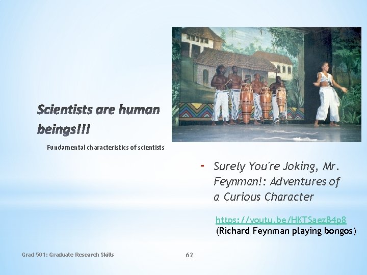 Fundamental characteristics of scientists - Surely You're Joking, Mr. Feynman!: Adventures of a Curious