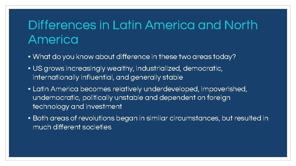 Differences in Latin America and North America • What do you know about difference