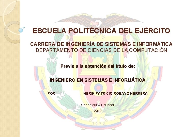 ESCUELA POLITÉCNICA DEL EJÉRCITO CARRERA DE INGENIERÍA DE SISTEMAS E INFORMÁTICA DEPARTAMENTO DE CIENCIAS