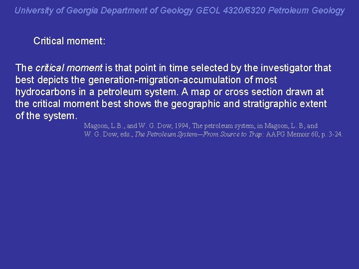University of Georgia Department of Geology GEOL 4320/6320 Petroleum Geology Critical moment: The critical