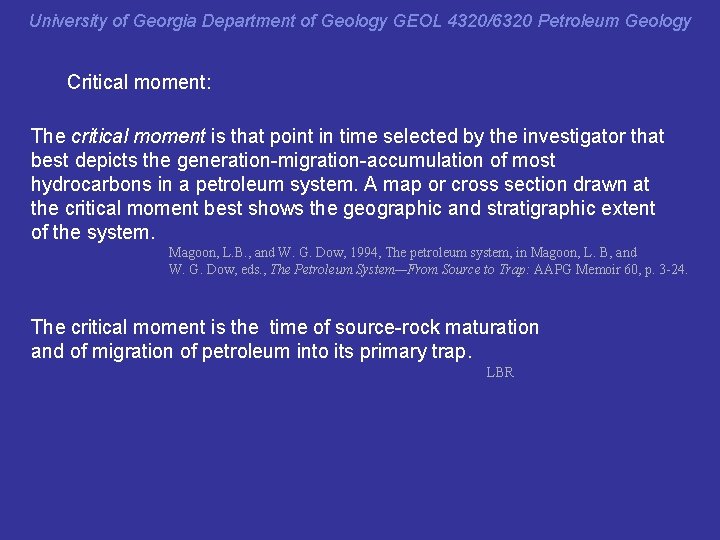 University of Georgia Department of Geology GEOL 4320/6320 Petroleum Geology Critical moment: The critical