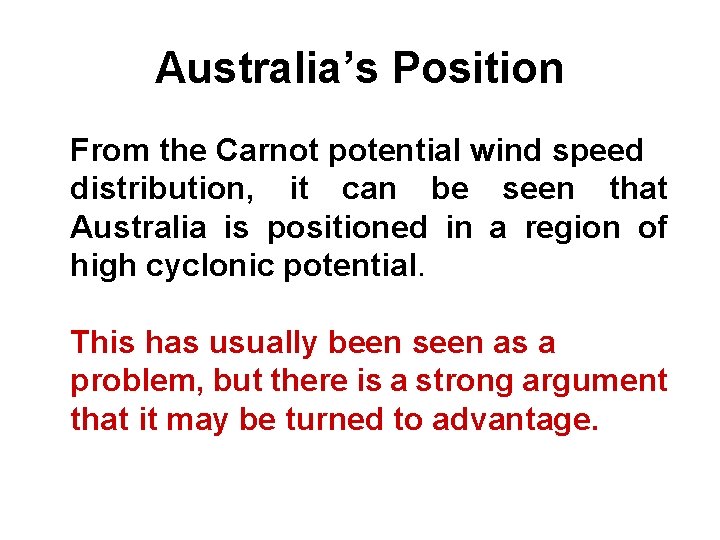 Australia’s Position From the Carnot potential wind speed distribution, it can be seen that Australia’s Position From the Carnot potential wind speed distribution, it can be seen that
