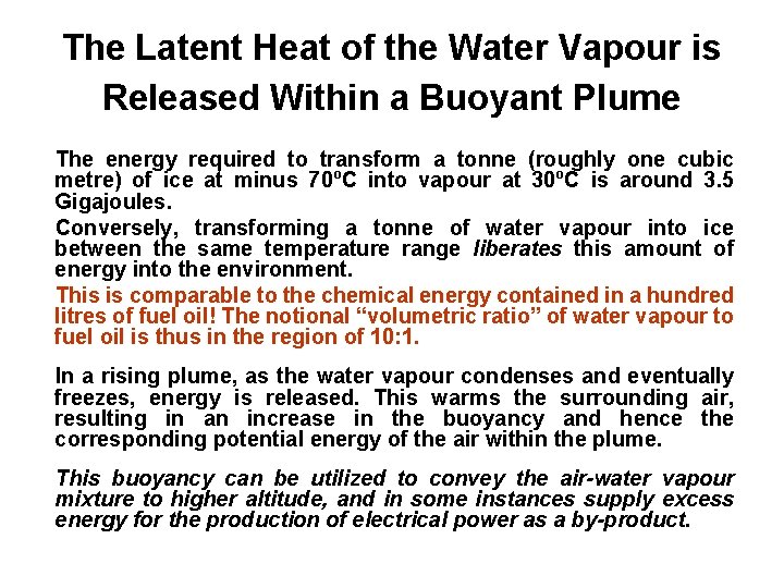 The Latent Heat of the Water Vapour is Released Within a Buoyant Plume The