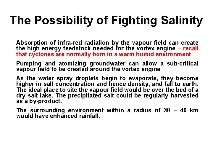 The Possibility of Fighting Salinity Absorption of infra-red radiation by the vapour field can