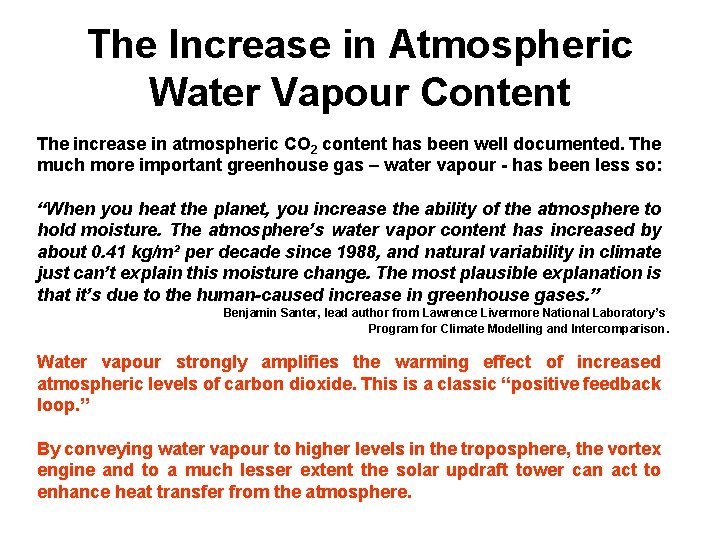 The Increase in Atmospheric Water Vapour Content The increase in atmospheric CO 2 content The Increase in Atmospheric Water Vapour Content The increase in atmospheric CO 2 content