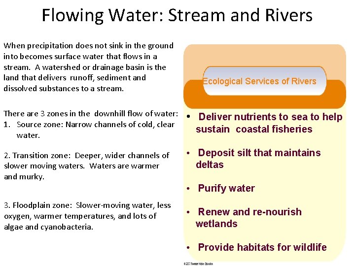Flowing Water: Stream and Rivers When precipitation does not sink in the ground into