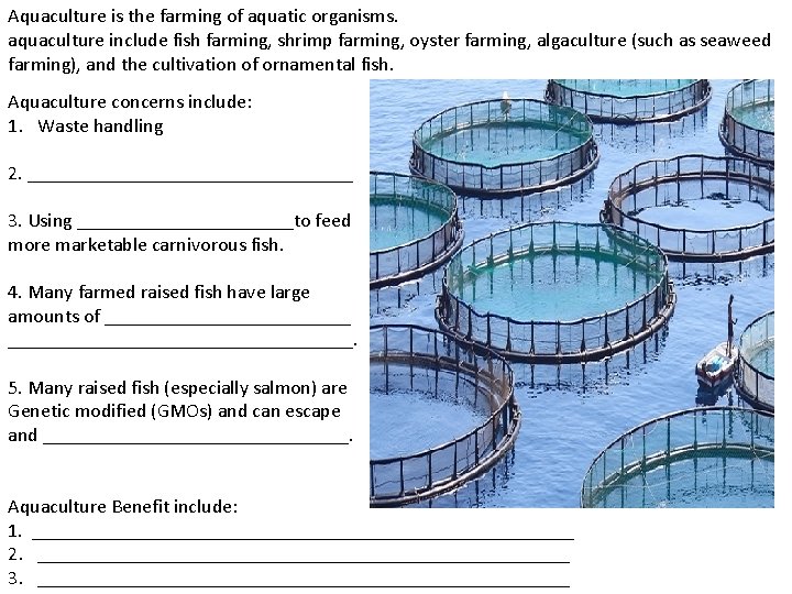 Aquaculture is the farming of aquatic organisms. aquaculture include fish farming, shrimp farming, oyster