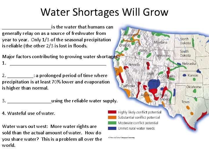 Water Shortages Will Grow __________is the water that humans can generally relay on as