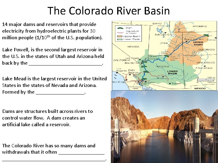 The Colorado River Basin 14 major dams and reservoirs that provide electricity from hydroelectric