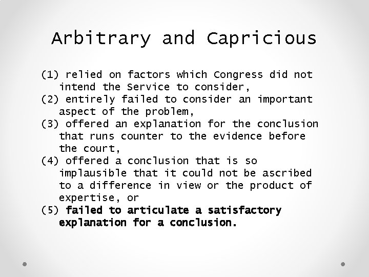 Arbitrary and Capricious (1) relied on factors which Congress did not intend the Service